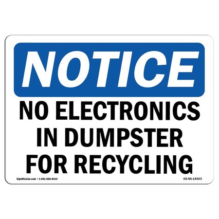 SIGNMISSION OSHA Notice Sign, 10" Height, Aluminum, No Electronics In Dumpster For Recycling Sign, Landscape OS-NS-A-1014-L-14503